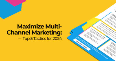Le 5 principali tattiche per potenziare le campagne di marketing multicanale